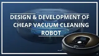 Making your own Vacuum Cleaning Robot