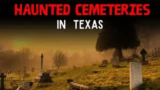 20 Creepiest Cemeteries in Texas That Are Truly Haunted