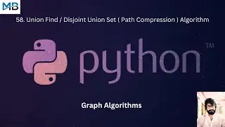 58. Union Find /  Disjoint Set Union using Path Compression Algorithm in Python