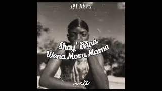 Shay' iPina Wena Mora Marne