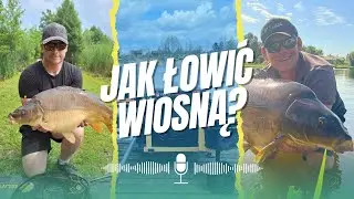 JAK ŁOWIĆ WIOSNĄ? - TOWAR, TAKTYKA, SPRZĘT...