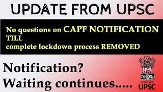 No UPSC Notification till May 2O/ CAPF AC 2020 EXAM NOTIFICATION UPDATES // CAPF latest news