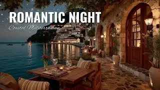 Italian Instrumental & Romantic Night ⭐ ~ Coastal Mediterranean Acoustic Vibes