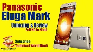 [Hindi] Panasonic Eluga Mark Unboxing & Review Hindi Full HD