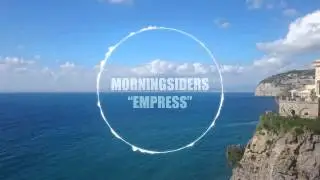 MORNINGSIDERS - Empress
