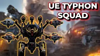 WR - Full UE Typhon Squad VS Powerful Enemy Squads... | War Robots