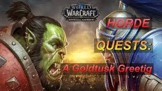 Quest: A Goldtusk Greeting - Battle for Azeroth (BETA) - Vol'dun Questing - WoW