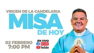 EN VIVO🔴Santa Misa de Hoy 2 de Febrero  Fiesta Virgen de la Candelaria  PadreOscarDeLaVega
