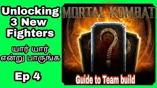 MK mobile: Unlocking 3 New fighters and team building guide in tamil Ep-4.