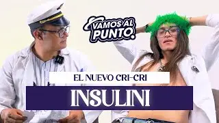 El nuevo CRI CRI - Vamos al punto con Insulini Bananini