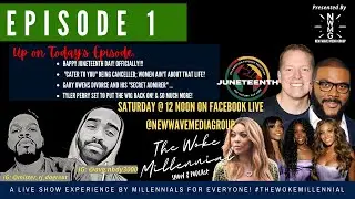 Ep 1- The Woke Millennial- Feel's Damn Good To Be Back! Happy Juneteenth