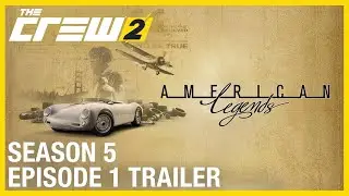 The Crew 2: Сезон 5, Эпизод 1: Американские легенды &mdash; Трейлер | Ubisoft [NA]