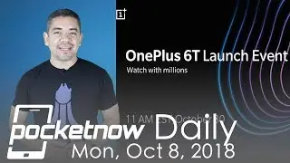 OnePlus 6T event official, Google Pixel 3 XL being sold in Hong Kong - Pocketnow Daily