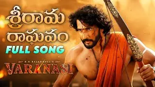 Sri Rama Ragavam Full Song Varanasi Super star Mahesh Babu Ss Rajamouli priyanka chopra