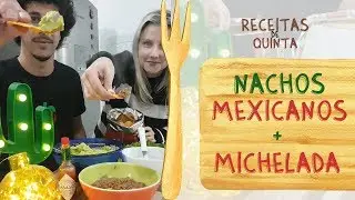 NACHOS MEXICANOS CASEIRO E MICHELADA (cerveja com pimenta) RÁPIDO E FÁCIL - Receitas de Quinta #CQC