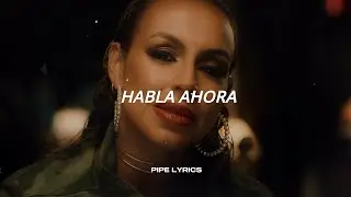 MAIA - Habla Ahora [Letra+Video]