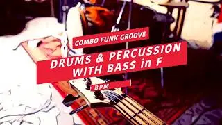 Funk Groove Backing - Drums&Percussion with BASS in F - 100 BPM
