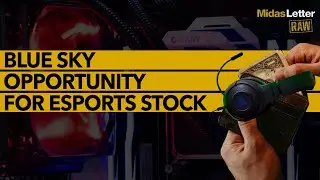 Blue Sky Opportunity for Esports Infrastructure Stock