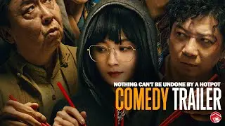 NOTHING CAN'T BE UNDONE BY A HOTPOT - Trailer 1 (2024) 没有一顿火锅解决不了的事