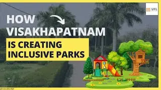 How Visakhapatnam is creating inclusive parks