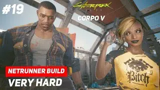 Cyberpunk 2077 | Very Hard | Netrunner Build | Wait!! Chase Coley is a Cybersycho? | #19