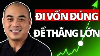 Đi đúng vốn giúp nhà đầu tư sống đủ lâu để thắng LỚN | VSA Thực Chiến | Quang Dũng DBD