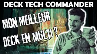 [EDH multi] Mon deck Commander le plus réussi ? La deck tech des plus grosses brutes du Multivers !