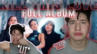 BLACKPINK 'KILL THIS LOVE' FULL ALBUM REACTION/REVIEW/LISTENING PARTY | IT SLAPS...EMOTIONALLY  😥