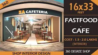 16X33 Cafeteria | Fast Food Shop Interior Design Idea | Low Cost Cafe Interior Design | 360 shop