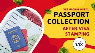 Passport Collection after Visa Stamping from VFS Global Nepal