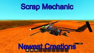 Scrap Mechanic Newest Creations: Bell UH-1 Helicopter, Flying Truck & Town Builds