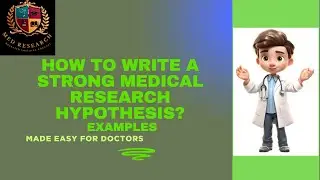 How to Write a Research Hypothesis in Medical Research