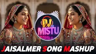 JAISALMER NONSTOP MIX MASHUP 🔥 HYPER BRAZIL MASHUP HINDI SONG MASHUP DJ MISTU 