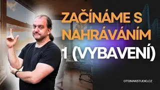 Jak začít s nahrávacím studiem 1 (Vybavení) - @oTomanStudio.cz