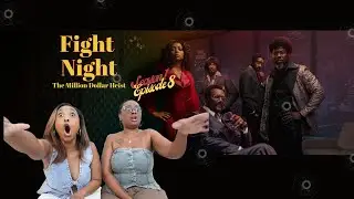 FIGHT NIGHT | S1 E8 | ROUND EIGHT: TESTIFY | REACTION | WHAT WE WATCHIN'?!