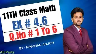 11th class math chapter 4 || 1st year math exercise 4.6 question number 1 to 6