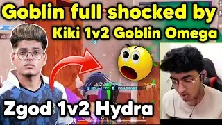 Goblin full shocked by GodL Kiki 1v2 Soul 🔥 Zgod 1v2 Hydra 🥵