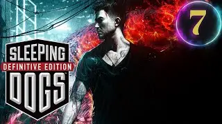Sleeping Dogs Definitive Edition - Gameplay Part 7