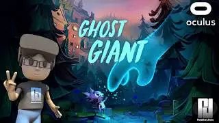 GHOST GIANT on Oculus Quest is AMAZEBALLS! // Exclusive Look!