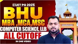 BHU 2025 Cut off Analysis For MBA, MCA, MSC CS & LLB Course | CUET PG BHU All Final Cut off List ✅