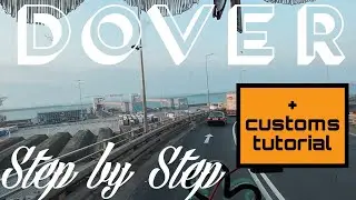 Dover Port STEP by STEP for Truck Drivers
