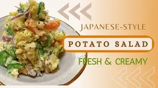 Easy Tasty | Japanese-Style Potato Salad | Creamy Fresh
