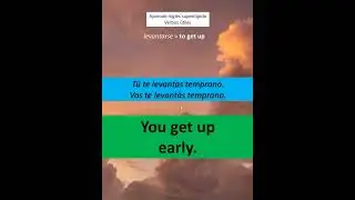 Vos te levant&aacute;s temprano / you get up early  #ingles #inglesparaprincipiantes #vocabularioingles