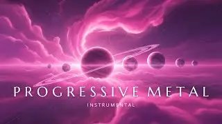 Progressive Metal Instrumental | Space / Atmospheric Metal