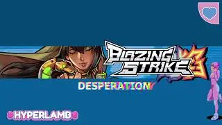 Blazing Strike | Nagi - Desperation | Foresight | HYPERLAMB | VGM | Fighting Game Soundtrack