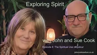 Episode 4 - The Spiritual Use of Colour