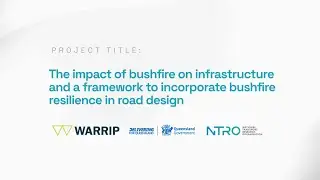 Impact of Bushfire on Infrastructure & a Framework to Incorporate Bushfire Resilience in Road Design