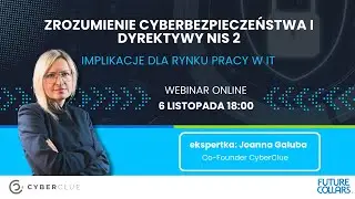 Zrozumienie cyberbezpieczeństwa i dyrektywy NIS 2 - pracy w IT - Nagranie webinaru 06.11.2024