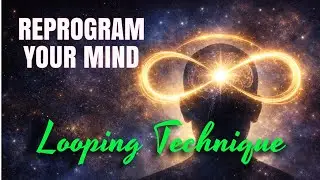 Reprogram Your Mind with the Looping Technique | Imagination Creates Reality (30-Day Ritual)