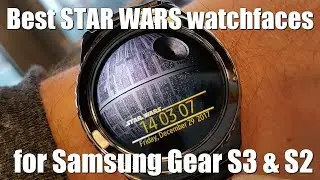 Top 10 Star Wars watchfaces for Samsung Gear Sport, Gear S3 & Gear S2